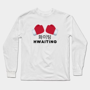 Korean Fighting! Long Sleeve T-Shirt